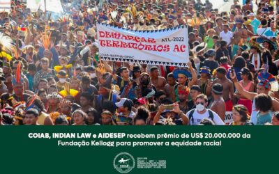 Coiab, Indian Law e Aidesep recebem prêmio de US$ 20.000,000 milhões de dólares da Fundação Kellog