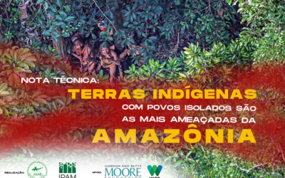 Terras indígenas com povos isolados são as mais ameaçadas da Amazônia