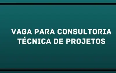 Vaga para consultoria técnica de projetos