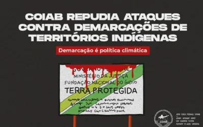 Coiab repudia ações contra demarcação de Terras Indígenas Pós-COP30
