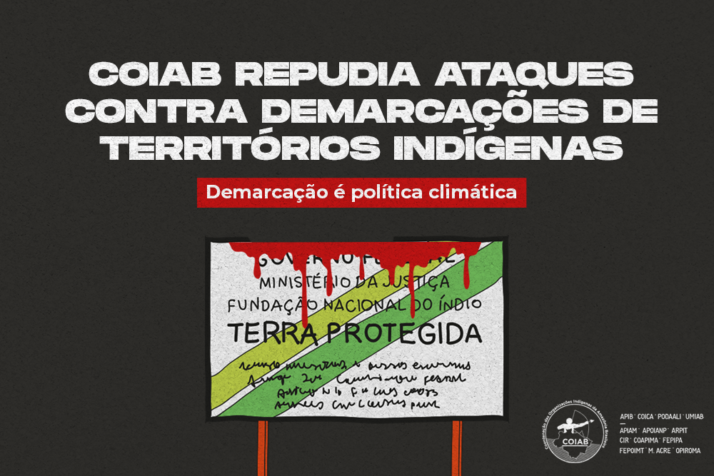 Coiab repudia ações contra demarcação de Terras Indígenas Pós-COP30