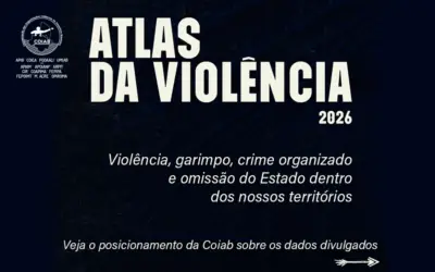 Coiab alerta para violação de direitos indígenas revelada no Atlas da Violência 2026