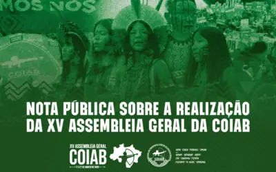 Nota Pública sobre a realização da XV Assembleia Geral da Coiab