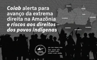 Coiab alerta para avanço da extrema direita na Amazônia e riscos aos direitos dos povos indígenas