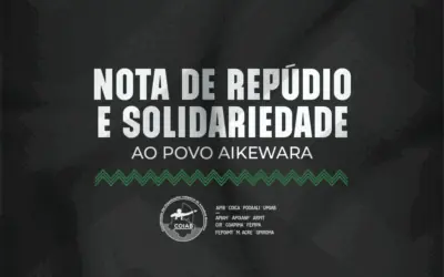 Nota de repúdio e solidariedade ao povo Aikewara